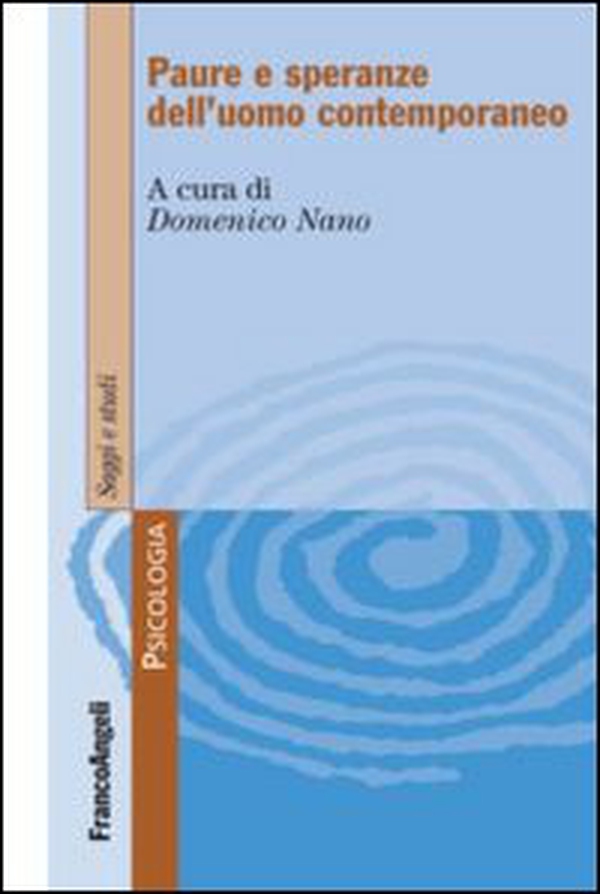 Paure e speranze dell'uomo contemporaneo - Librerie.coop Paure e speranze dell'uomo contemporaneo - Librerie.coop