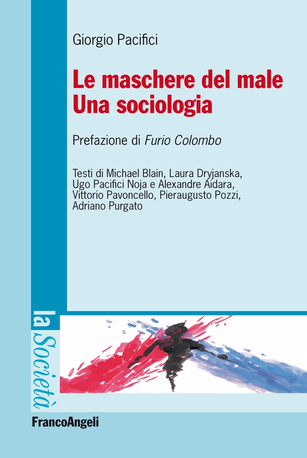 Le maschere del male. Una sociologia - Librerie.coop Le maschere del male. Una sociologia - Librerie.coop