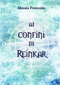 Ai confini di Reinkar - Librerie.coop