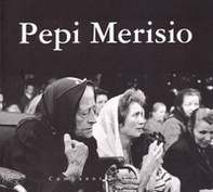 Ciol Elio / Merisio Pepi. Catalogo della mostra - Librerie.coop