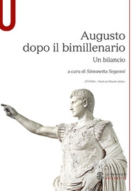 Augusto dopo il bimillenario. Un bilancio - Librerie.coop