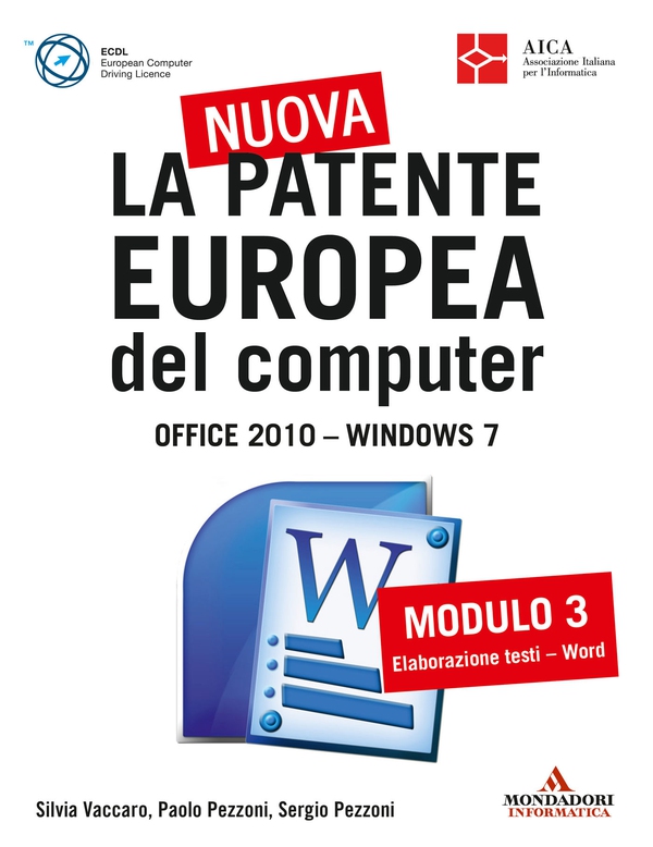 La nuova patente europea del computer. Office 2010 - Windows 7 (3) - Librerie.coop La nuova patente europea del computer. Office 2010 - Windows 7 (3) - Librerie.coop