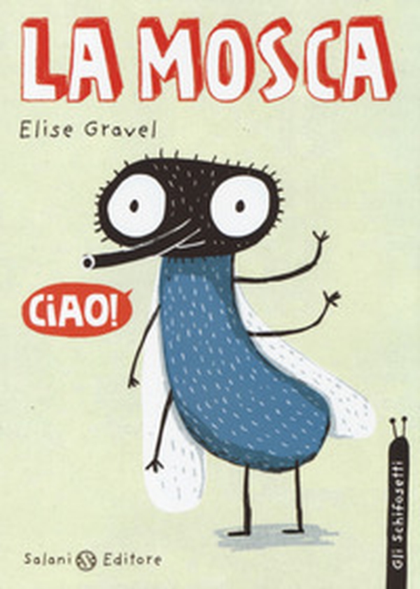 La mosca. Gli schifosetti - Librerie.coop La mosca. Gli schifosetti - Librerie.coop
