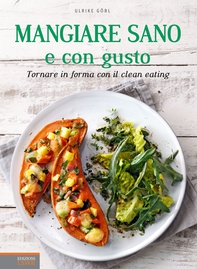 Mangiare sano e con gusto - Librerie.coop Mangiare sano e con gusto - Librerie.coop