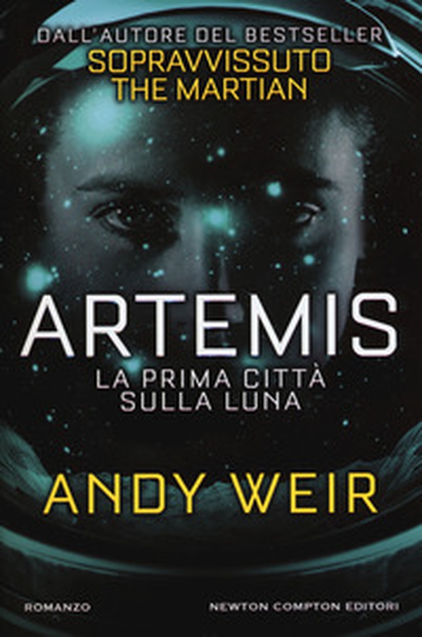 Artemis. La prima città sulla luna - Librerie.coop Artemis. La prima città sulla luna - Librerie.coop