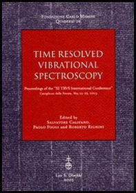 Time resolved vibrational spectroscopy. Proceedings of the «XI TRVS International Conference (Castiglione della Pescaia, May 24-29 2003) - Librerie.coop
