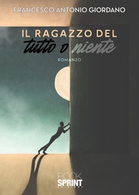 Il ragazzo del tutto o niente - Librerie.coop