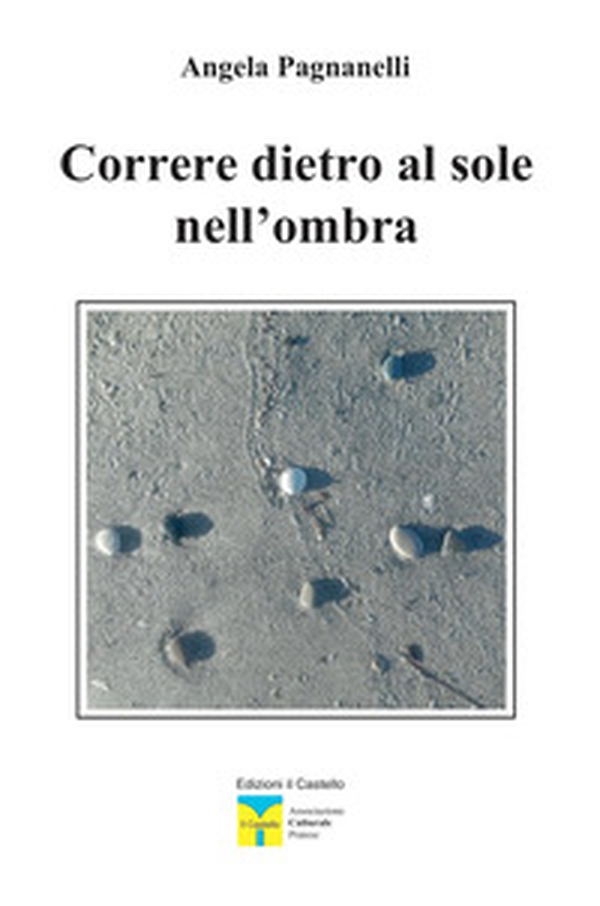 Correre dietro al sole nell'ombra - Librerie.coop Correre dietro al sole nell'ombra - Librerie.coop