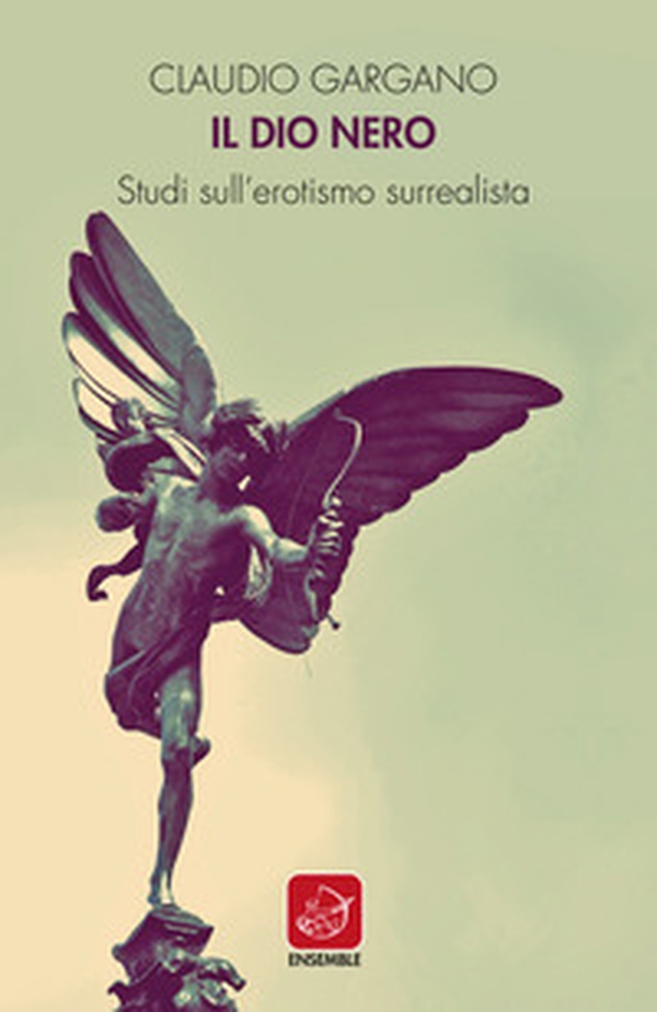 Il dio nero. Studi sull'erotismo surrealista - Librerie.coop Il dio nero. Studi sull'erotismo surrealista - Librerie.coop