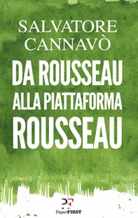 Da Rousseau alla piattaforma Rousseau - Librerie.coop Da Rousseau alla piattaforma Rousseau - Librerie.coop