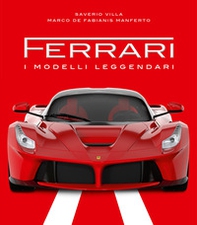 Ferrari. I modelli leggendari - Librerie.coop