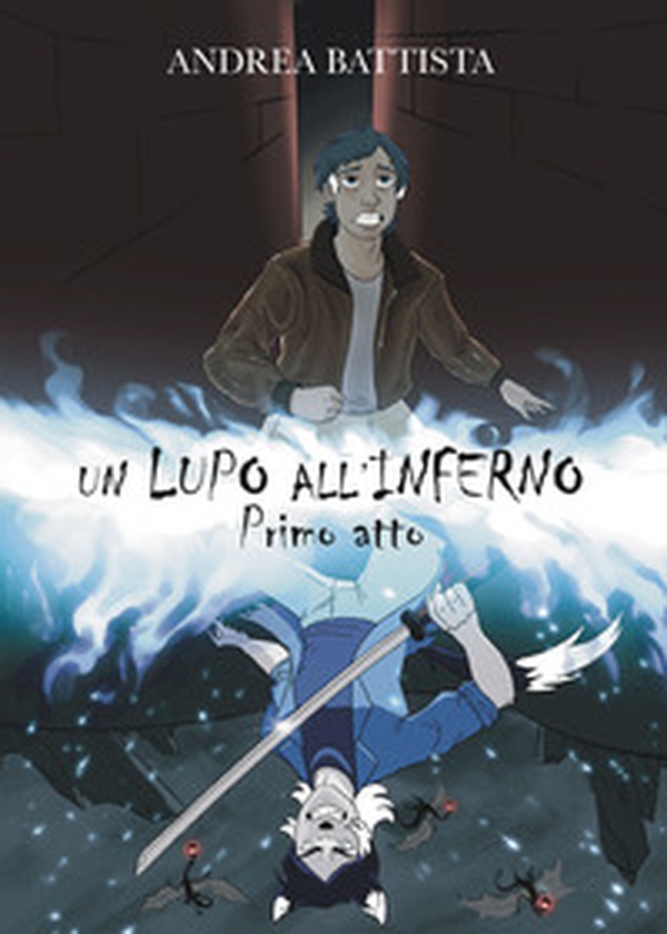Un lupo all'inferno - Vol. 1 - Librerie.coop Un lupo all'inferno - Vol. 1 - Librerie.coop