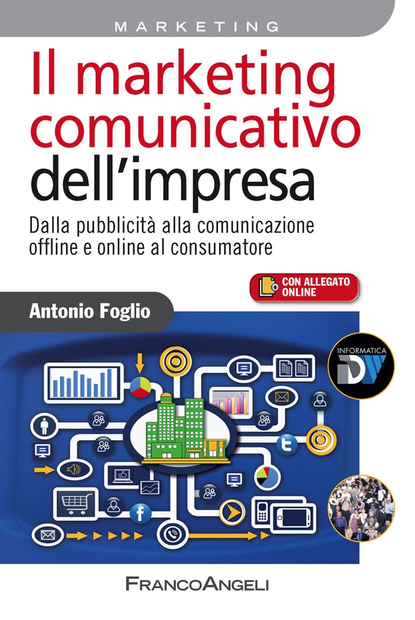 Il marketing comunicativo dell'impresa. Dalla pubblicità alla comunicazione offline e online al consumatore - Librerie.coop Il marketing comunicativo dell'impresa. Dalla pubblicità alla comunicazione offline e online al consumatore - Librerie.coop