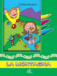 Coloro la montagna - Librerie.coop Coloro la montagna - Librerie.coop