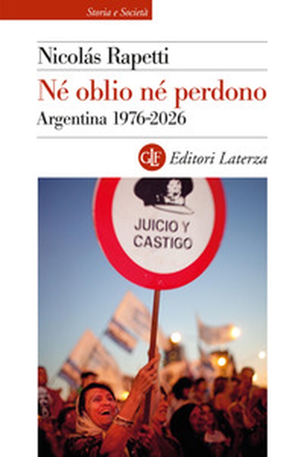 Né oblio né perdono. Argentina 1976-2026 - Librerie.coop