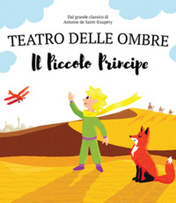 Il piccolo principe. Teatro delle ombre. Shaplaboo - Librerie.coop