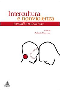 Intercultura e nonviolenza. Possibili strade di pace - Librerie.coop