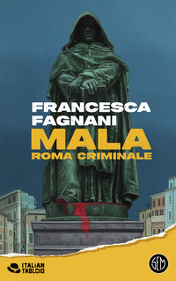 Mala. Roma criminale - Librerie.coop Mala. Roma criminale - Librerie.coop