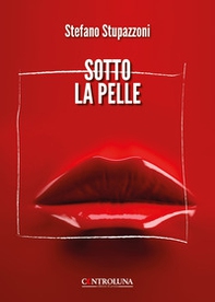 Sotto la pelle - Librerie.coop Sotto la pelle - Librerie.coop
