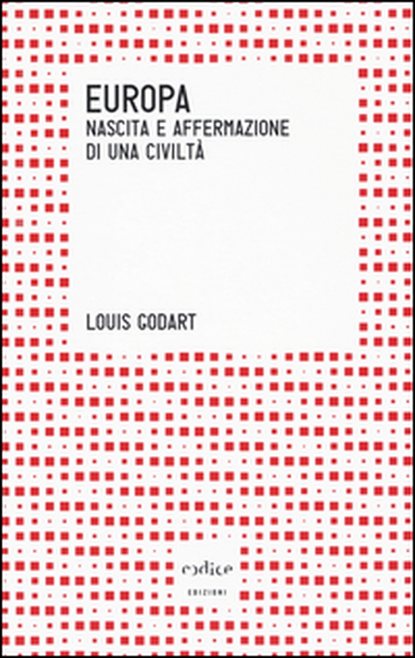 Europa. Nascita e affermazione di una civiltà - Librerie.coop Europa. Nascita e affermazione di una civiltà - Librerie.coop