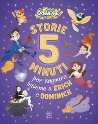 Storie in 5 minuti per sognare insieme a Erick e Dominick - Librerie.coop Storie in 5 minuti per sognare insieme a Erick e Dominick - Librerie.coop