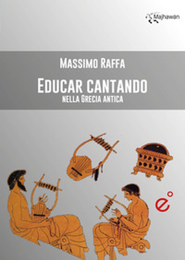 Educar cantando nella Grecia antica - Librerie.coop Educar cantando nella Grecia antica - Librerie.coop