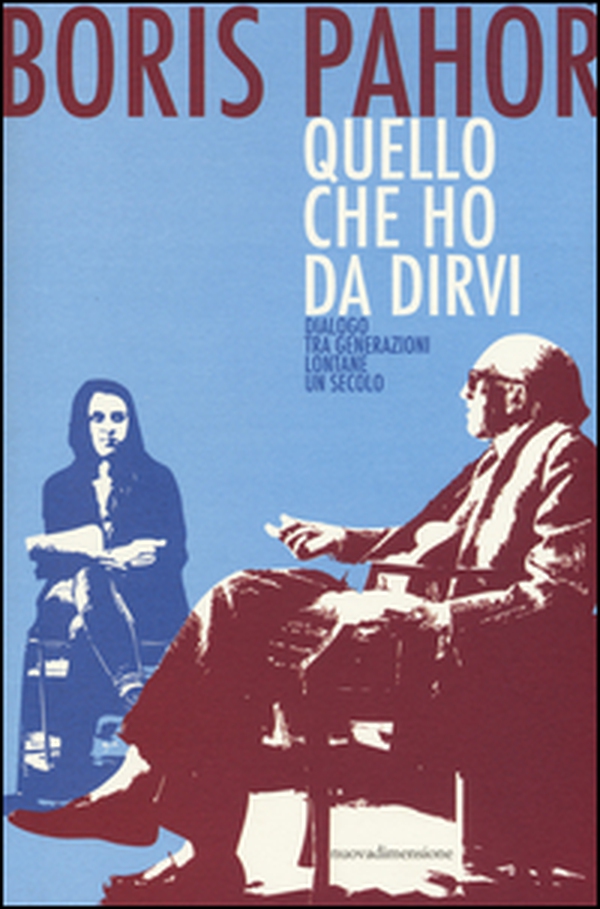 Quello che ho da dirvi. Dialogo tra generazioni lontane un secolo - Librerie.coop Quello che ho da dirvi. Dialogo tra generazioni lontane un secolo - Librerie.coop
