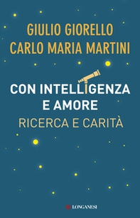 Con intelligenza e amore. Ricerca e carità - Librerie.coop Con intelligenza e amore. Ricerca e carità - Librerie.coop