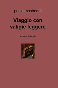 Viaggio con valigie leggere - Librerie.coop Viaggio con valigie leggere - Librerie.coop
