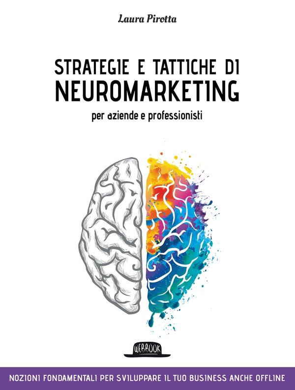Strategie e tattiche di neuromarketing per aziende e professionisti - Librerie.coop Strategie e tattiche di neuromarketing per aziende e professionisti - Librerie.coop