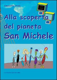 Alla scoperta dei pianeta San Michele - Librerie.coop