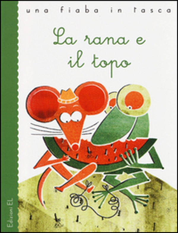 La rana e il topo - Librerie.coop La rana e il topo - Librerie.coop