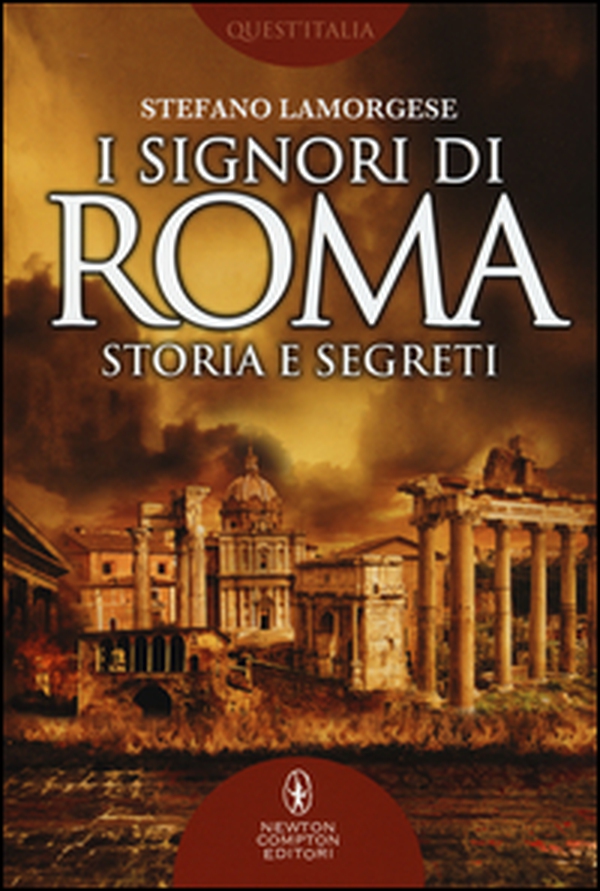 I signori di Roma. Storia e segreti - Librerie.coop I signori di Roma. Storia e segreti - Librerie.coop