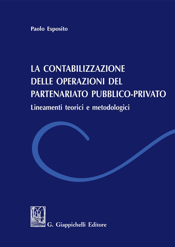 La contabilizzazione delle operazione del partenariato pubblico-privato - Librerie.coop La contabilizzazione delle operazione del partenariato pubblico-privato - Librerie.coop