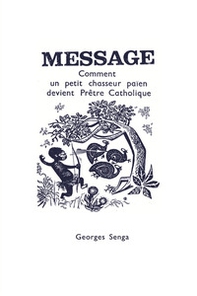 Comment un petit chasseur païen devient prêtre catholique - Librerie.coop