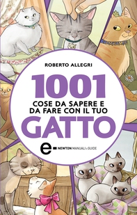 1001 cose da sapere e da fare con il tuo gatto - Librerie.coop 1001 cose da sapere e da fare con il tuo gatto - Librerie.coop
