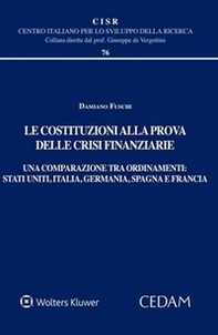 Le costituzioni alla prova delle crisi finanziarie. Una comparazione tra ordinamenti. Stati uniti, Italia, Germania, Spagna e Francia - Librerie.coop