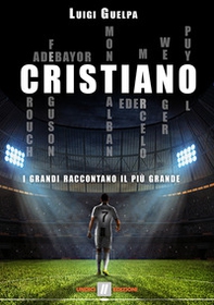 Cristiano. I grandi raccontano il più grande - Librerie.coop