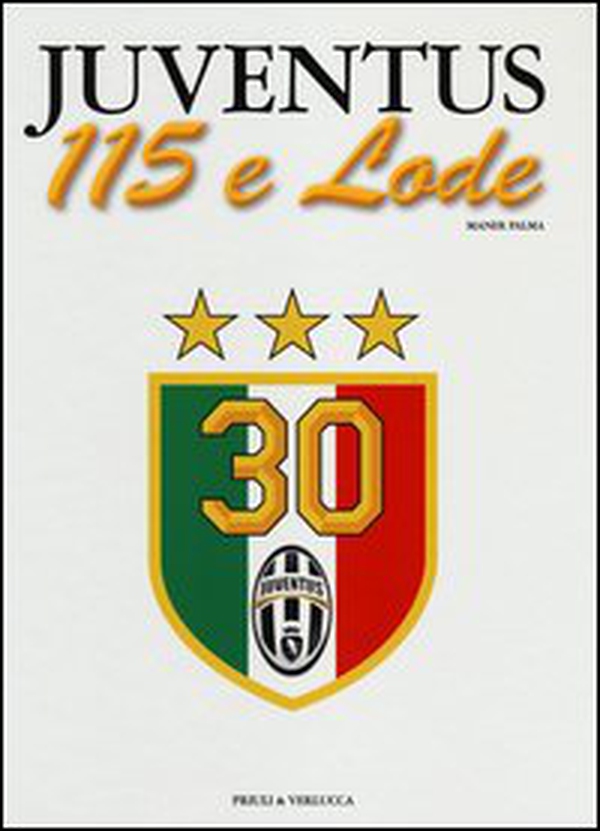 Juventus 115 e lode - Librerie.coop Juventus 115 e lode - Librerie.coop