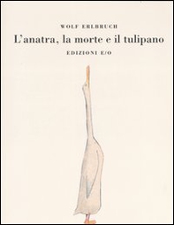 L'anatra, la morte e il tulipano - Librerie.coop L'anatra, la morte e il tulipano - Librerie.coop