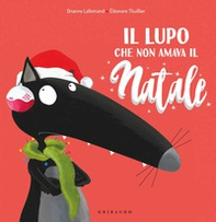 Il lupo che non amava il Natale. Amico lupo - Librerie.coop