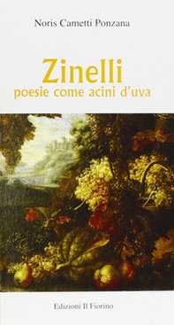Zinelli. Poesia come acini d'uva - Librerie.coop Zinelli. Poesia come acini d'uva - Librerie.coop