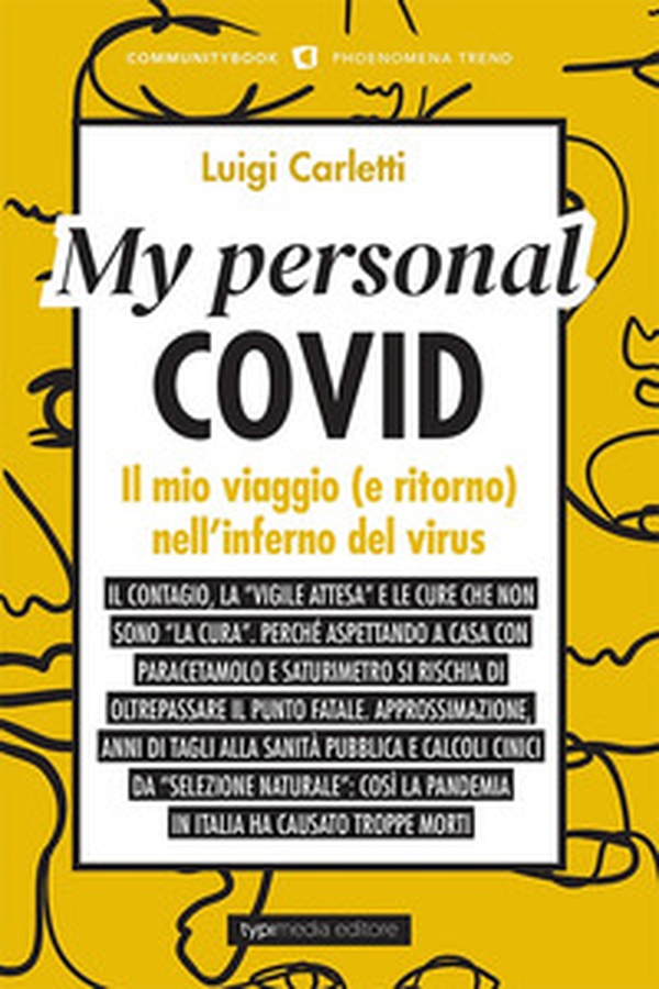 My personal Covid. Il mio viaggio (e ritorno) nell'inferno del virus - Librerie.coop My personal Covid. Il mio viaggio (e ritorno) nell'inferno del virus - Librerie.coop