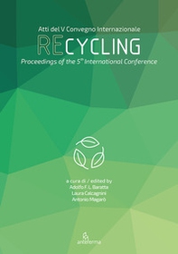 Recycling. Il valore della materia nella transizione ecologica del settore delle costruzioni. Ediz. italiana, inglese e spagnola - Librerie.coop