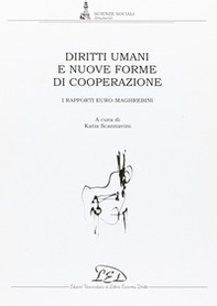 Diritti umani e nuove forme di cooperazione. I rapporti euro-maghrebini - Librerie.coop