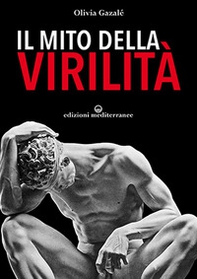 Il mito della virilità - Librerie.coop