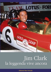 Jim Clark. La leggenda vive ancora - Librerie.coop