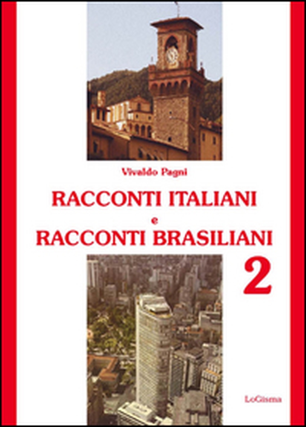 Racconti italiani e racconti brasiliani - Vol. 2 - Librerie.coop Racconti italiani e racconti brasiliani - Vol. 2 - Librerie.coop