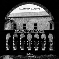 Storie tra le rughe. Il Convento di Sant'Agostino a Tuscania - Librerie.coop Storie tra le rughe. Il Convento di Sant'Agostino a Tuscania - Librerie.coop