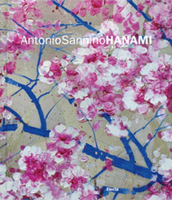Antonio Sannino. Hanami. Ediz. italiana e inglese - Librerie.coop Antonio Sannino. Hanami. Ediz. italiana e inglese - Librerie.coop